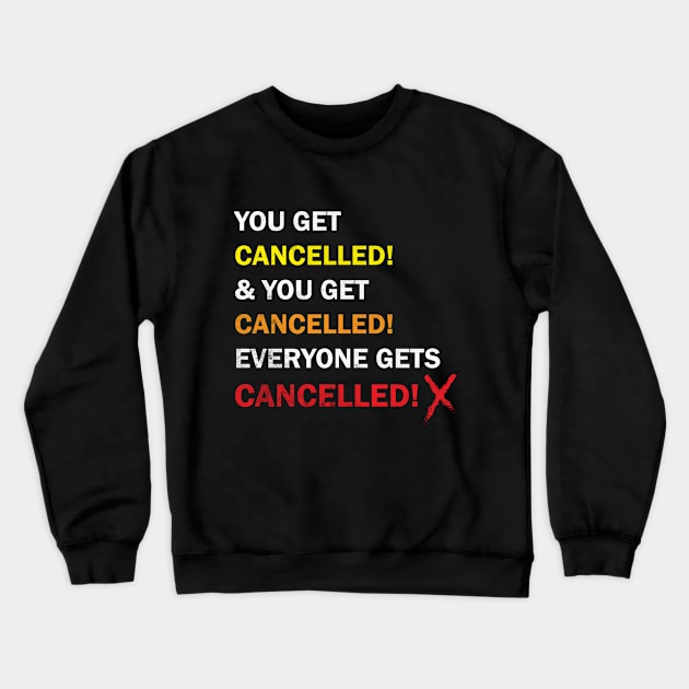 Cancelled Crewneck Sweatshirt by Hoogie Tees